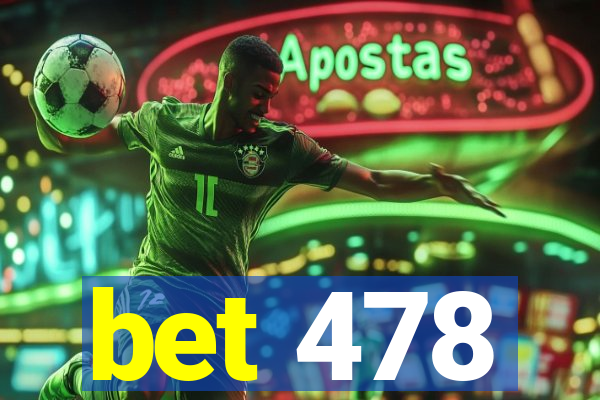 bet 478